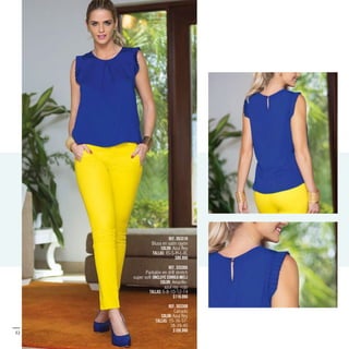 Ref. 353318
Blusa en satín rayón
Color: Azul Rey
Tallas: XS-S-M-L-XL
$89.990
Ref. 333305
Pantalón en drill stretch
super soft (Incluye correa miel)
Color: Amarillo-
azul rey -rojo
Tallas: 6-8-10-12-14
$119.990
Ref. 303308
Calzado
Color: Azul Rey
Tallas: 35-36-37-
38-39-40
$109.99052
 