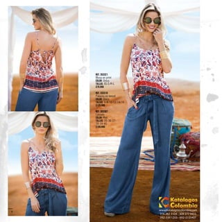 6
Ref. 353321
Blusa en print
Color: Único
Tallas: XS-S-M-L
$79.990
Ref. 333310
Palazzo en tencel
Color: Único
Tallas: 6-8-10-12-14-16
$129.990
Ref. 303307
Calzado
Color: Miel
Tallas: 35-36-37-
38-39-40
$109.990
www.katalogoscolombia.com
316 282 3104 - 304 577 9455
092-330 1253 - 092-3155407
 