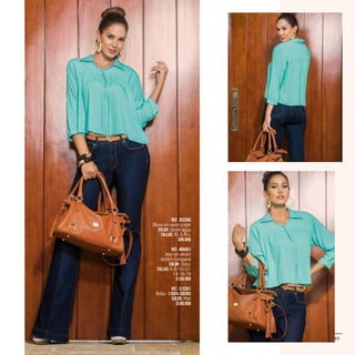 Ref. 353369
Blusa en rayón crepe
Color: Verde agua
Tallas: XS-S-M-L
$99.990
Ref. 485601
Jean en denim
stretch-Campana
Color: Único
Tallas: 6-8-10-12-
14-16-18
$139.990
Ref. 313301
Bolso (100% Cuero)
Color: Miel
$249.990
65
 