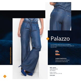 Palazzo2.
Encuentratuﬁtfavorito
JEAN PALAZZO
EN TENCEL
REF. 333310
Hecho en tencel, con cinturon
terminando en bota ancha.
TIRO
BOTA
CARACTERÍSTICA
Ancha
Es un pantalón suelto que evoca comodidad y
frescura, su tela en tencel resulta ser suave y ligera a la
hora de vestir.
Medio
$129.990
Color: Único
Tallas: 6-8-10-12-14-16
70.
 