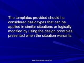 The templates provided should heThe templates provided should he
considered basic types that can beconsidered basic types ...