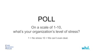 POLL
On a scale of 1-10,
what’s your organization’s level of stress?
1 = No stress 10 = We can’t even deal.
 