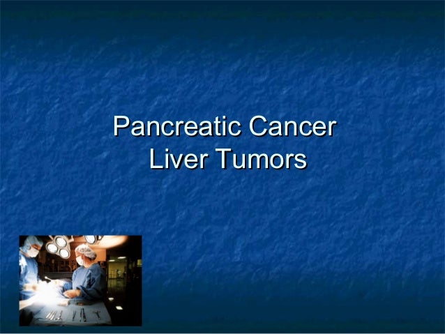 Pancreatic Cancer Liver Tumors