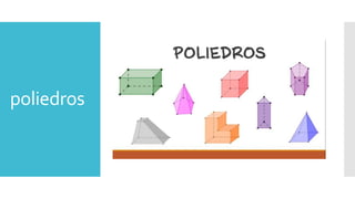 poliedros