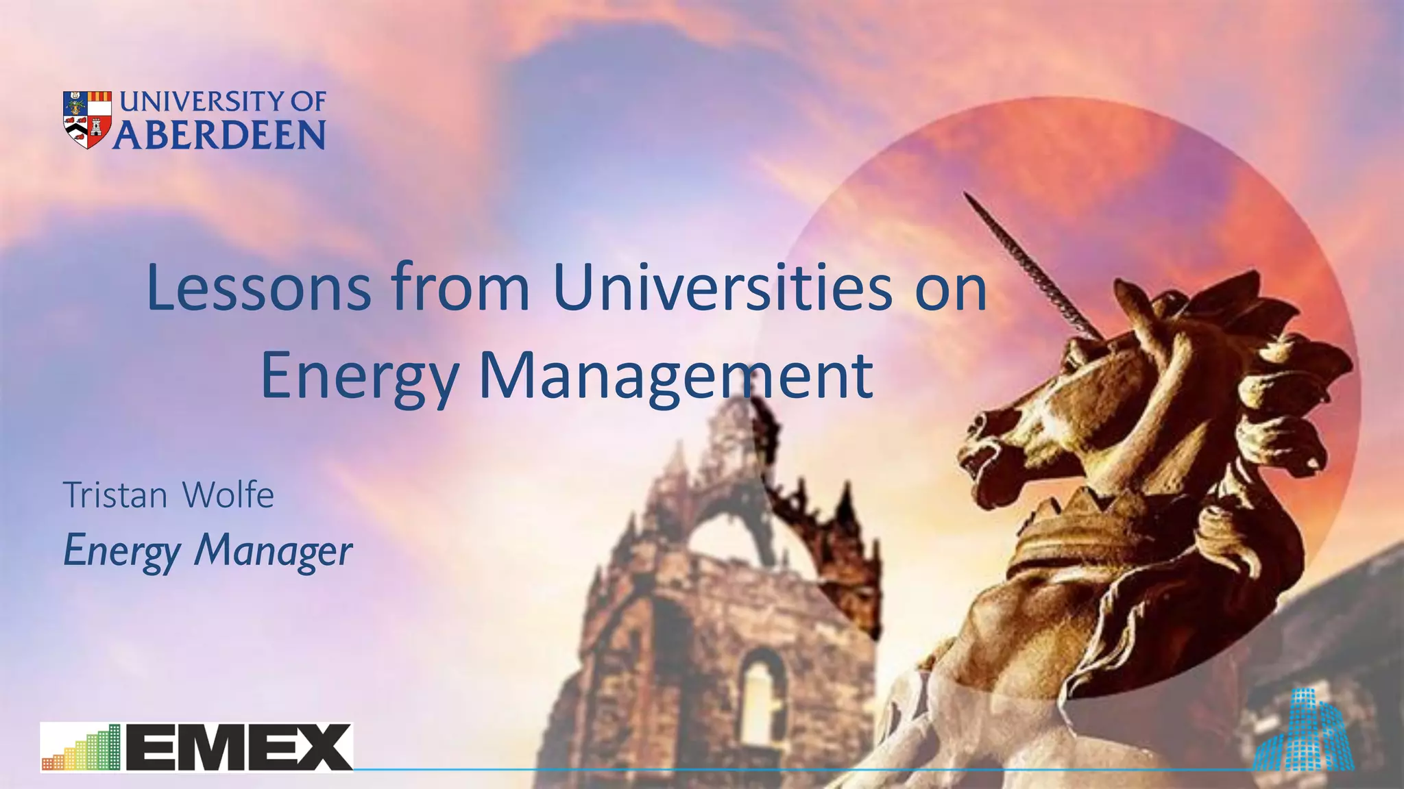 Lessons from Universities on
Energy Management
Tristan Wolfe
Energy Manager
 