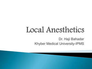 Dr. Haji Bahadar
Khyber Medical University-IPMS
 