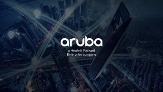 Location, location, location - HPE Aruba