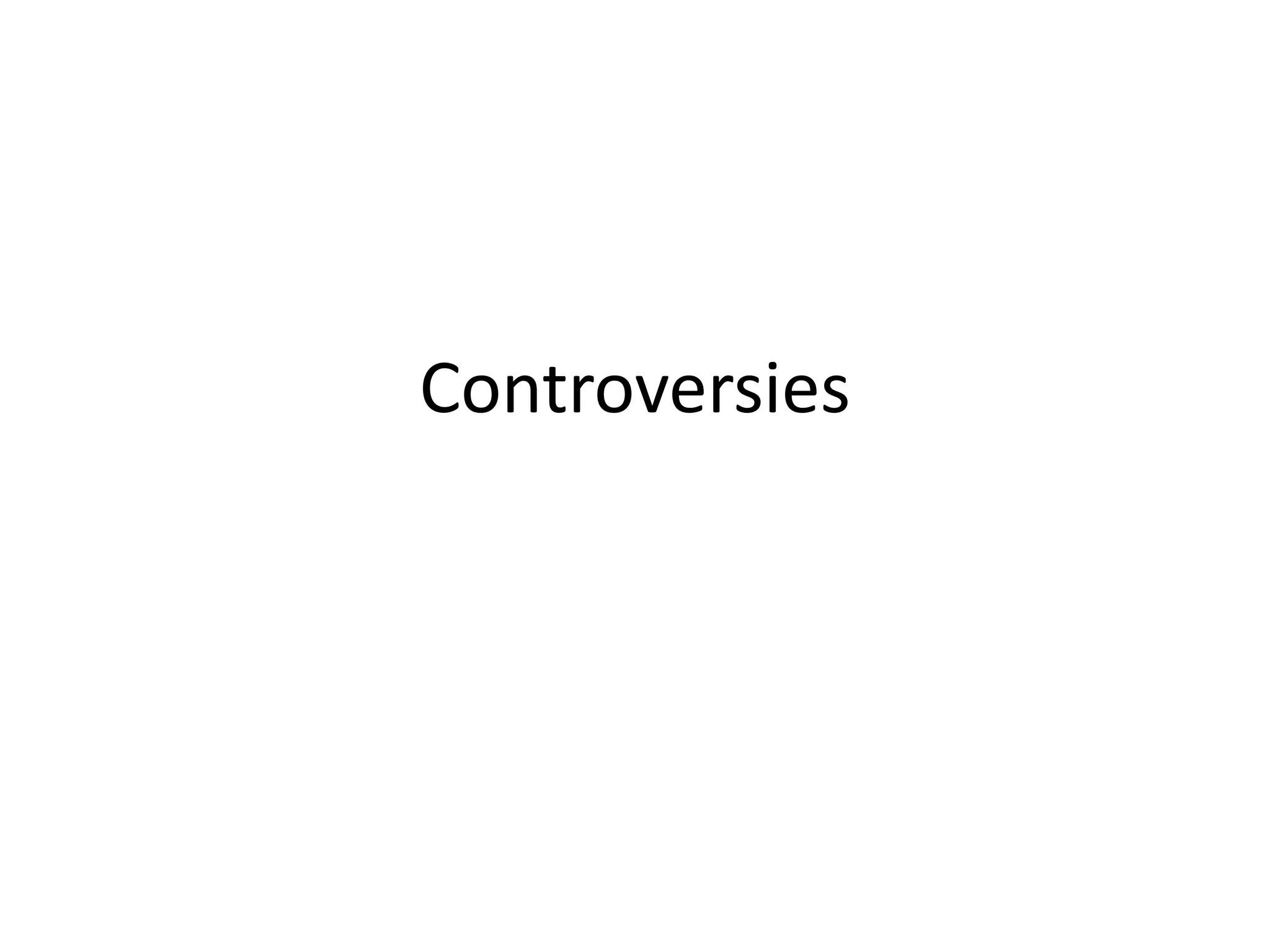 Controversies
 