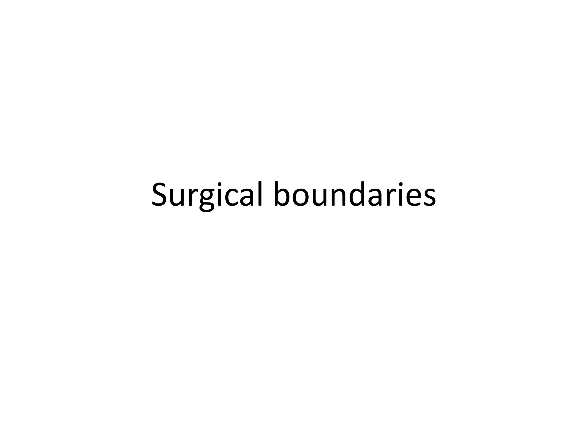 Surgical boundaries
 