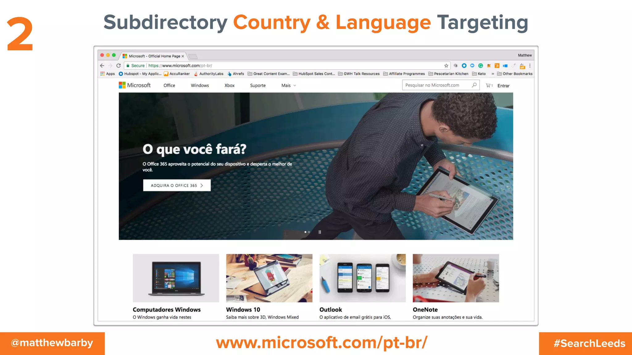 #SearchLeeds@matthewbarby
Subdirectory Country & Language Targeting
2
www.microsoft.com/pt-br/
 