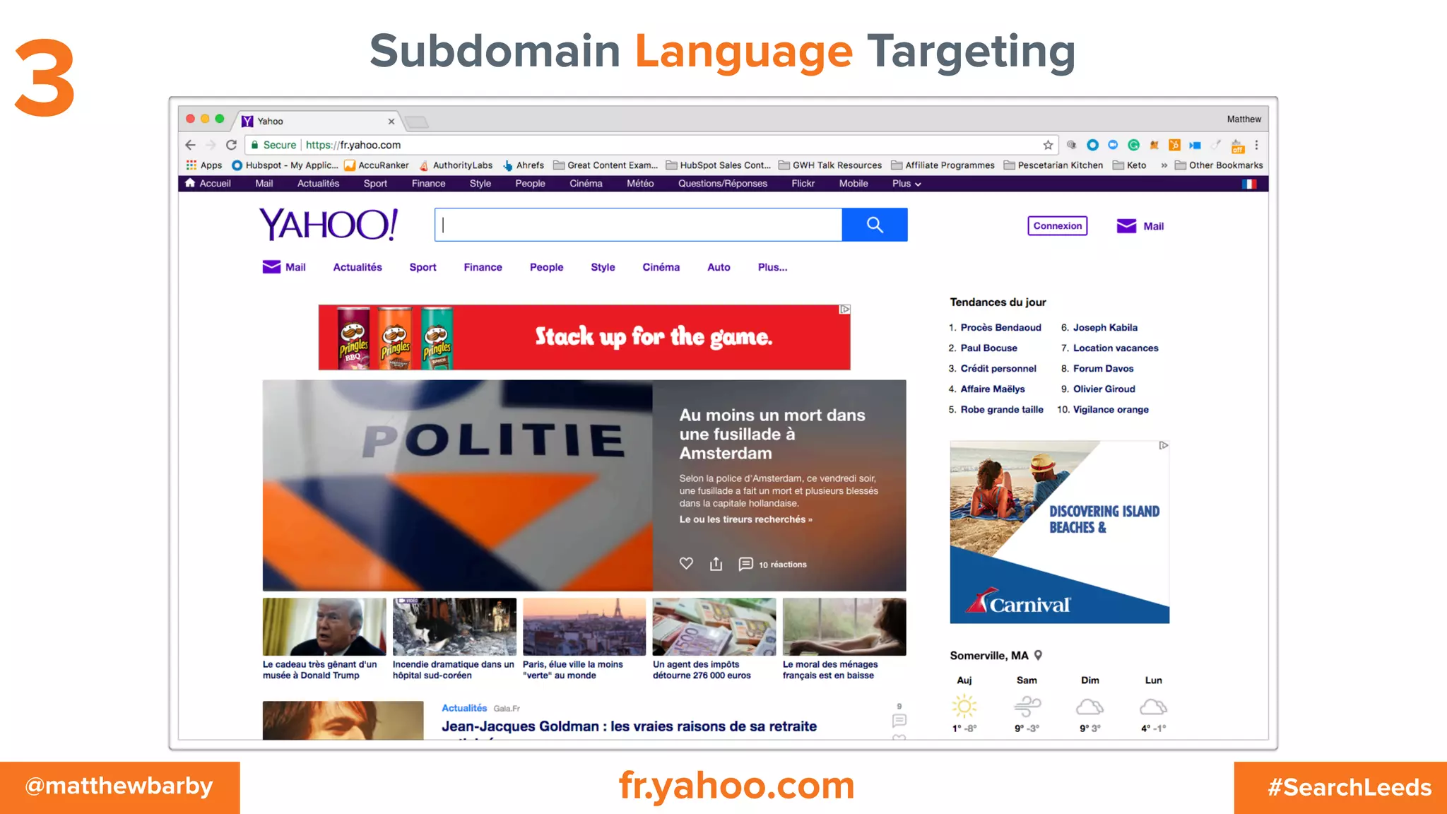 #SearchLeeds@matthewbarby
Subdomain Language Targeting
3
fr.yahoo.com
 