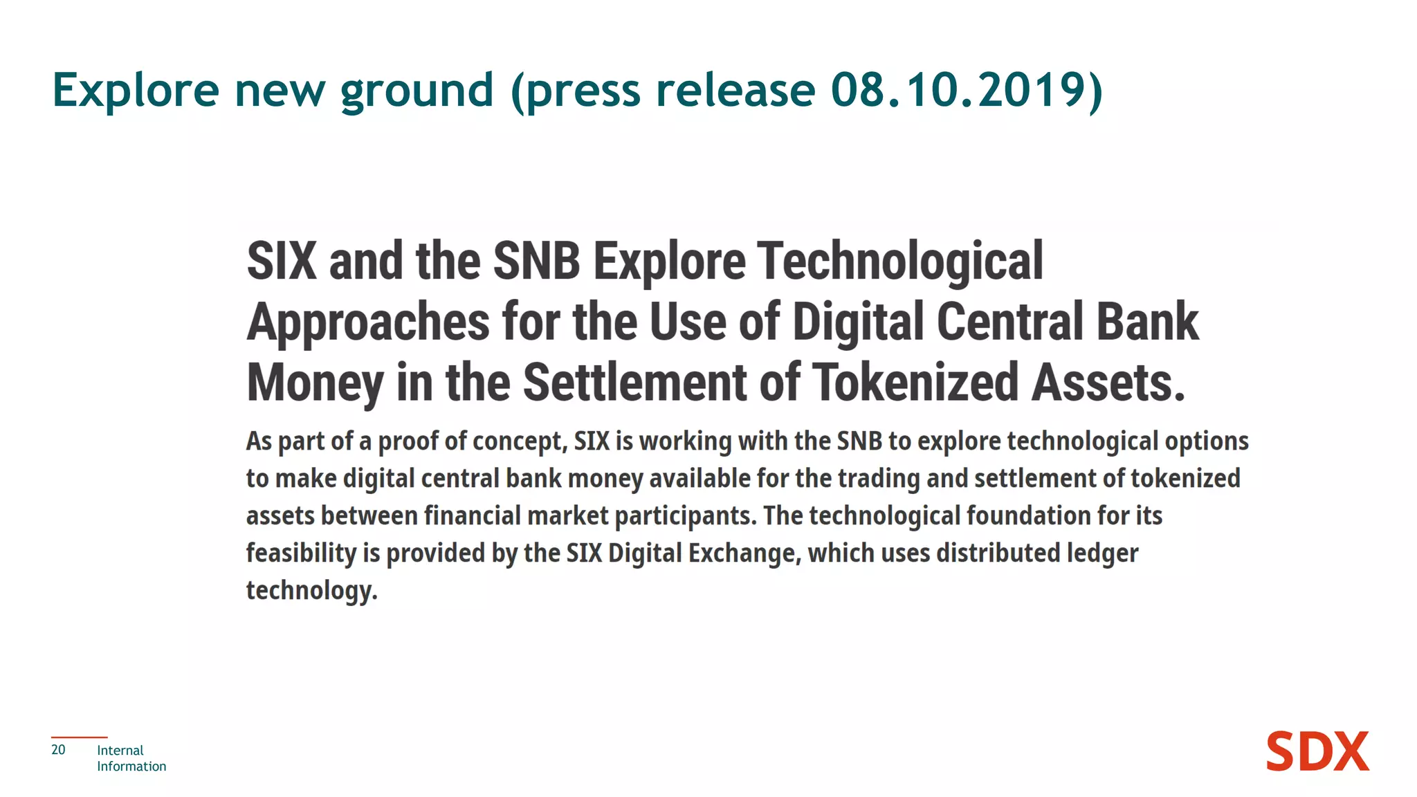 Explore new ground (press release 08.10.2019)
20 Internal
Information
 