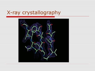 X-ray crystallography
 