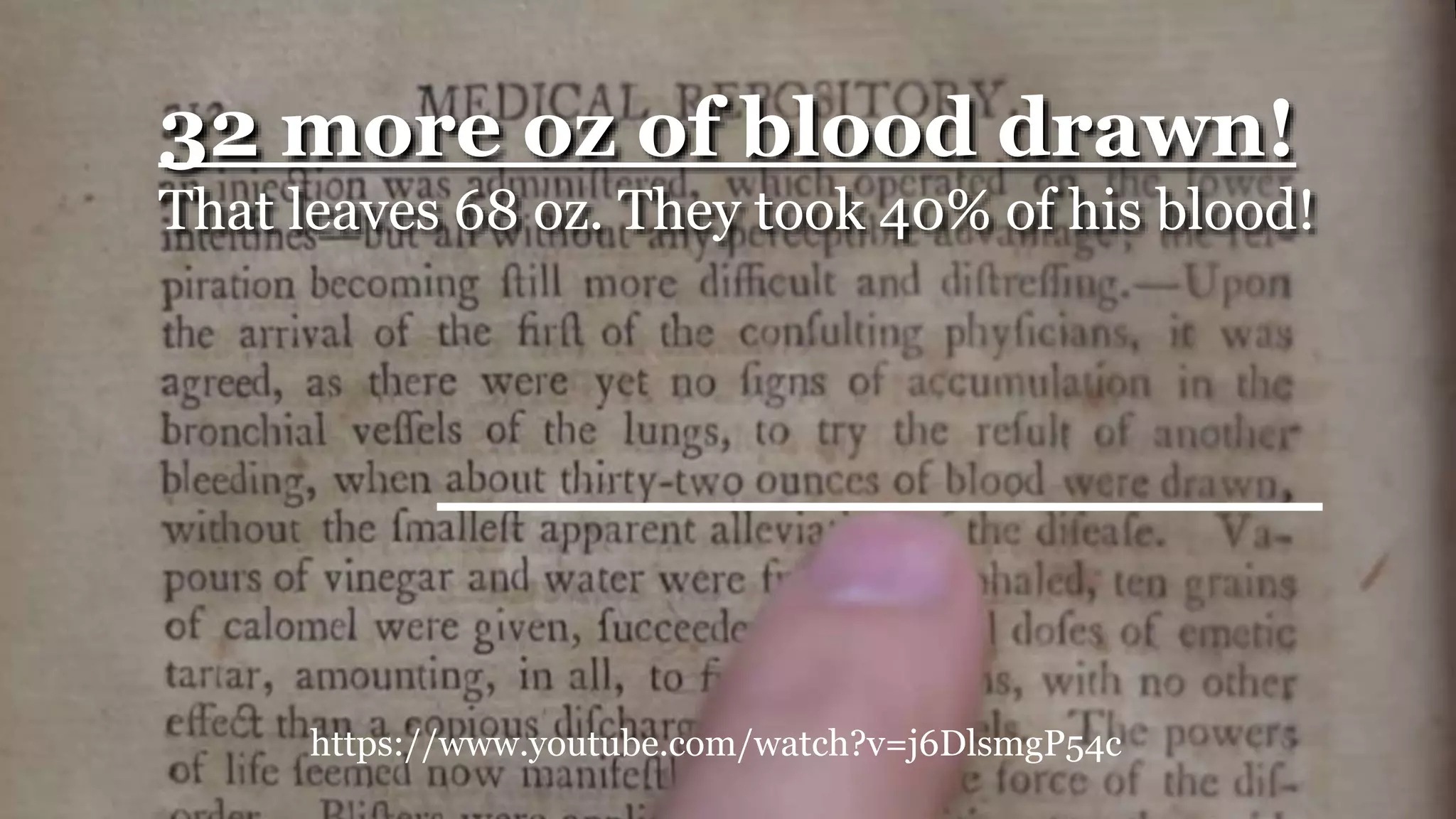 https://www.youtube.com/watch?v=j6DlsmgP54c
32 more oz of blood drawn!
That leaves 68 oz. They took 40% of his blood!
 