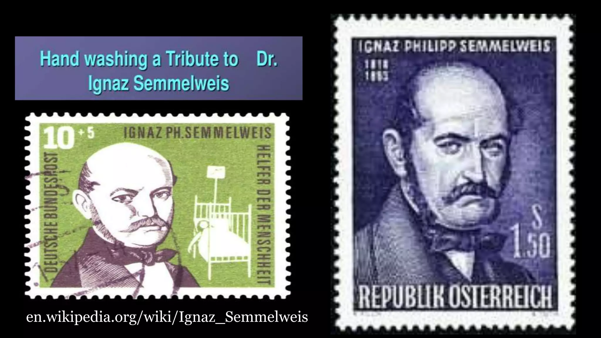 en.wikipedia.org/wiki/Ignaz_Semmelweis
 