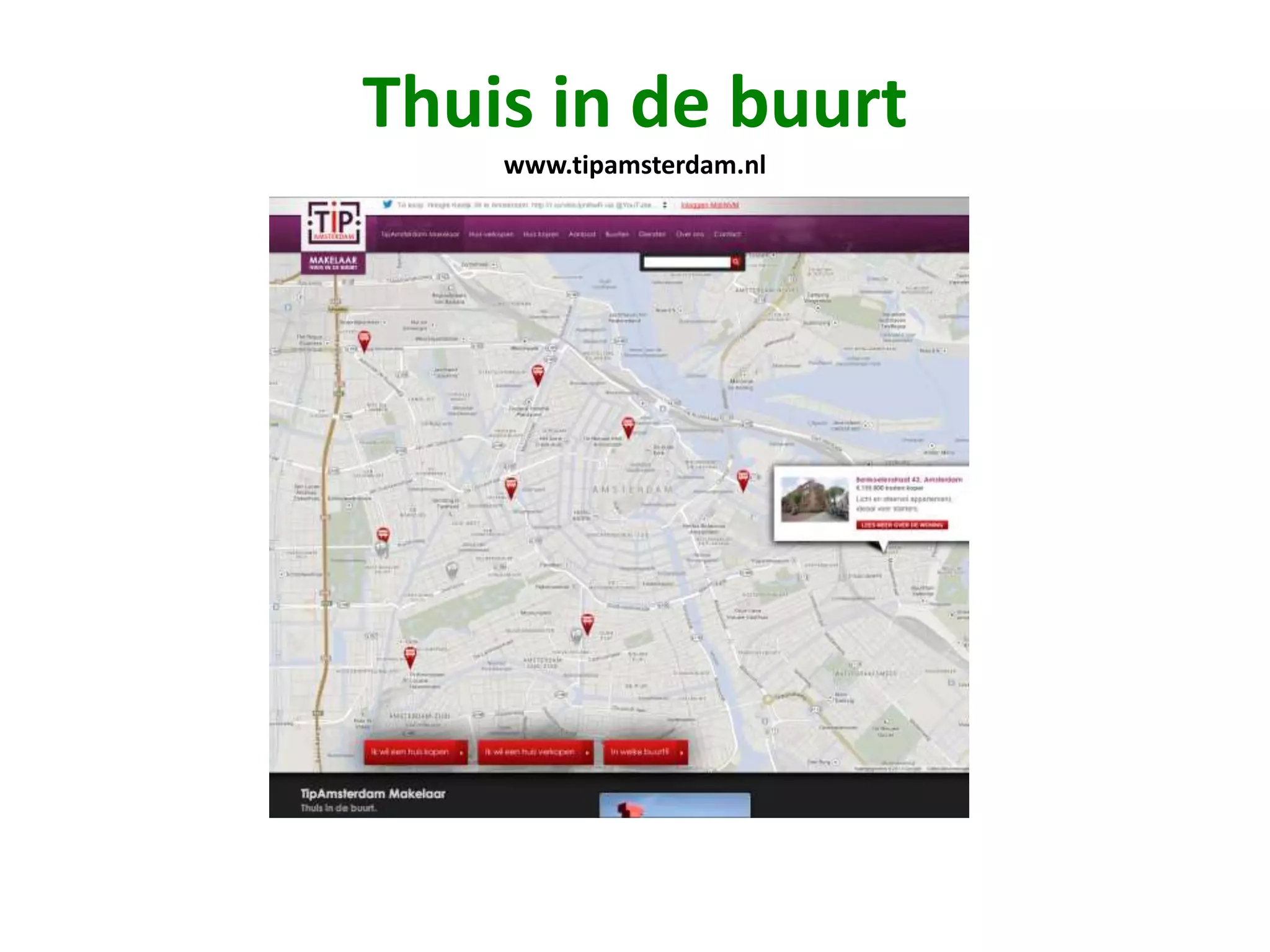 Thuis in de buurt
www.tipamsterdam.nl
 