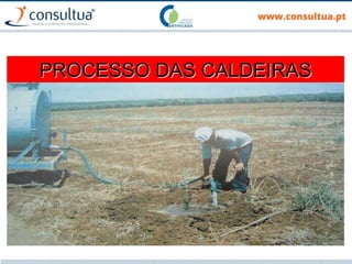 PROCESSO DAS CALDEIRAS
 