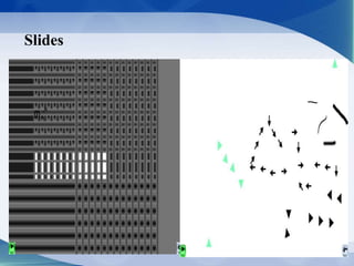 Slides
.
 