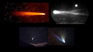 • Many people think that a comet's tail is always following behind
it, but actually the coma, or tail, can either be behin...