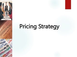 Pricing Strategy
 