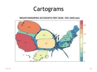 Cartograms
5/7/19 29
 