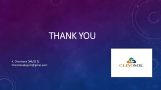 THANK YOU
K. Chandana 004/0122
Chandanakajjam@gmail.com
 
