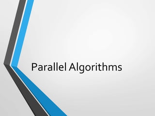 Parallel Algorithms
 