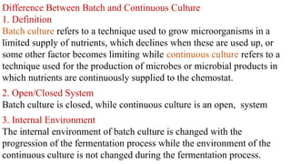 Batch & Continuous Culture, bacterea growing method | PPTX