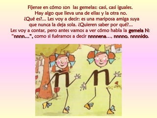 PRESENTACIÓN LAS GEMELAS N Y Ñ LETRILANDIA | PPT