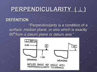 12. PARALLELISM,PERPENDICULARITY&ANGULARITY.ppt
