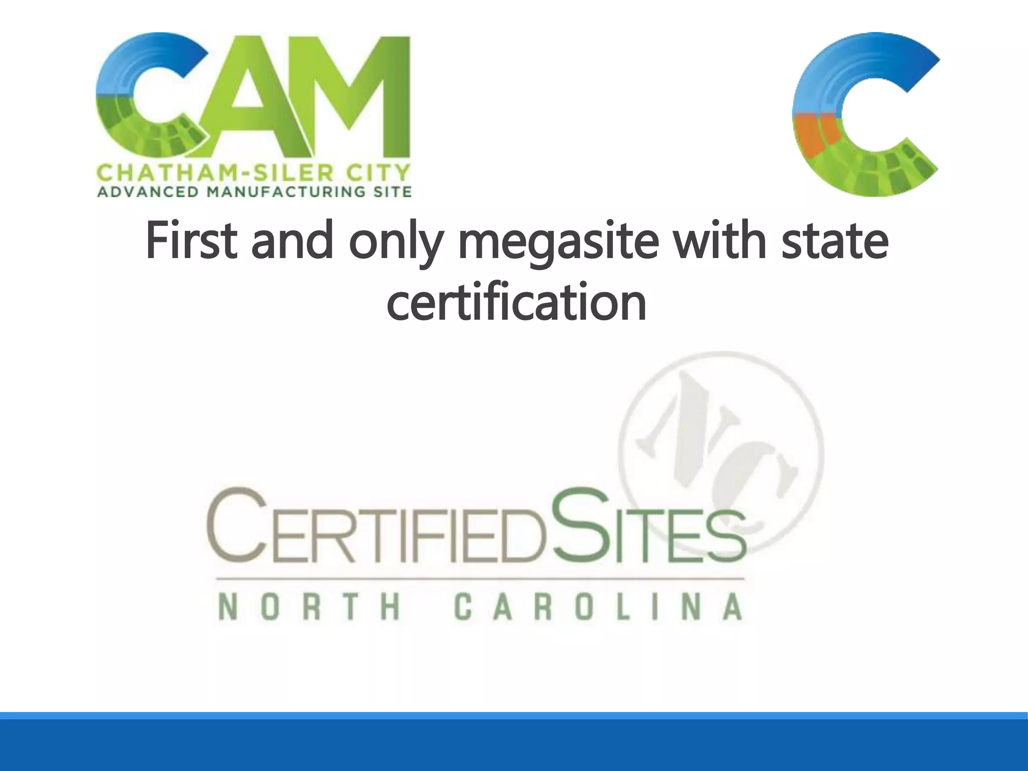 First and only megasite with state
certification
 