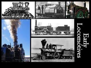 Early
Locomotives
 