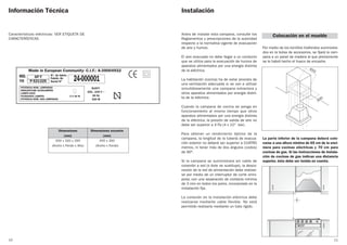 11
Antes de instalar esta campana, consulte los
Reglamentos y prescripciones de la autoridad
respecto a la normativa vigente de evacuación
de aire y humos.
El aire evacuado no debe llegar a un conducto
que se utilice para la evacuación de humos de
aparatos alimentados por una energía distinta
de la eléctrica.
La habitación (cocina) ha de estar provista de
una ventilación adecuada si se van a utilizar
simultáneamente una campana extractora y
otros aparatos alimentados por energía distin-
ta de la eléctrica.
Cuando la campana de cocina se ponga en
funcionamiento al mismo tiempo que otros
aparatos alimentados por una energía distinta
de la eléctrica, la presión de salida de aire no
debe ser superior a 4 Pa (4 x 10-5
bar).
Para obtener un rendimiento óptimo de la
campana, la longitud de la tubería de evacua-
ción exterior no deberá ser superior a CUATRO
metros, ni tener más de dos ángulos (codos)
de 90º.
Si la campana se suministrara sin cable de
conexión a red (o éste se sustituye), la desco-
nexión de la red de alimentación debe realizar-
se por medio de un interruptor de corte omni-
polar, con una separación de contacto mínima
de 3 mm en todos los polos, incorporado en la
instalación fija.
La conexión en la instalación eléctrica debe
realizarse mediante cable flexible. No está
permitido realizarla mediante un tubo rígido.
Por medio de los tornillos tirafondos suministra-
dos en la bolsa de accesorios, se fijará la cam-
pana a un panel de madera al que previamente
se le habrá hecho el hueco de encastre.
La parte inferior de la campana deberá colo-
carse a una altura mínima de 65 cm de la enci-
mera para cocinas eléctricas y 70 cm para
cocinas de gas. Si las instrucciones de instala-
ción de cocinas de gas indican una distancia
superior, ésta debe ser tenida en cuenta.
InstalaciónInformación Técnica
10
Dimensiones Dimensiones encastre
(mm) (mm)
500 x 320 x 295 455 x 300
(Ancho x Fondo x Alto) (Ancho x Fondo)
MOD.
TYP.
ELECT.
220...230 V ~
50 Hz
330 W
Made in European Community- C.I.F.: A-39004932
GF-T
P-521325
Nº. de fabric.
Fabrík.-Nr.
Serial Nº 24-000001
h
Características eléctricas: VER ETIQUETA DE
CARACTERÍSTICAS
Colocación en el mueble
455
300
POTENCIA NOM. LÁMPARAS
NENLEISTUNG GLÜHLAMPEN
LAMPS RATE
PUISSANCE LAMPES 2 X 40 W
POTENCIA NOM. DAS LAMPADAS
 