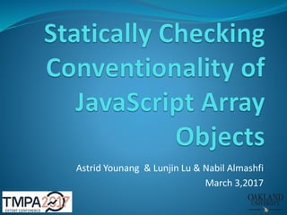 TMPA-2017: Static Checking of Array Objects in JavaScript | PPT