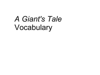A Giant's Tale Vocabulary 