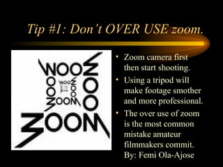 Tip #1: Don’t OVER USE zoom. ,[object Object],[object Object],[object Object]