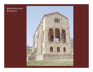 Iglesia santa maría
del Naranco
 