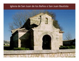 Iglesia de San Juan de los Baños o San Juan Bautista




                                                       60
 