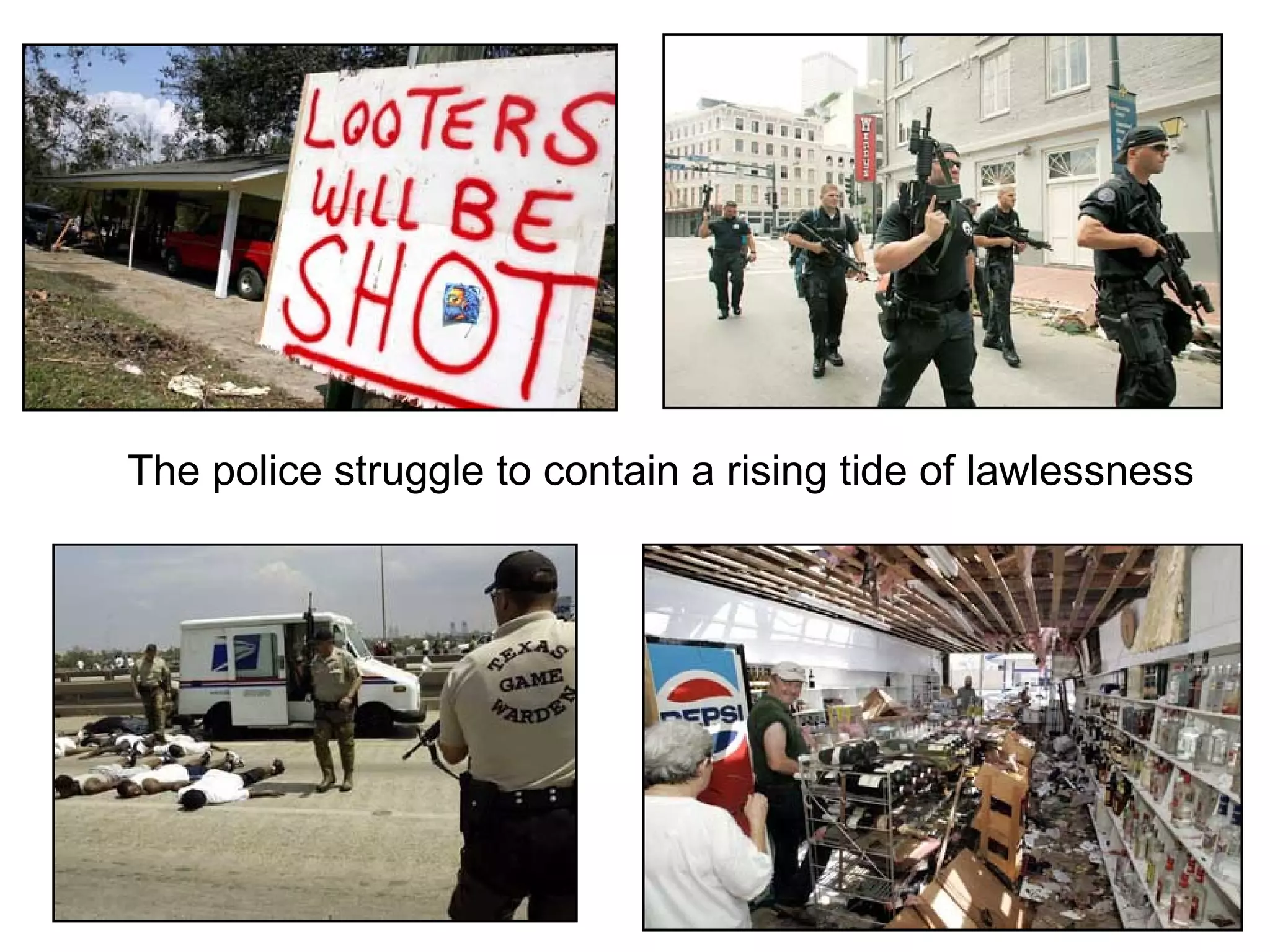 The police struggle to contain a rising tide of lawlessness
 