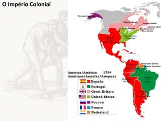 O Império Colonial
 