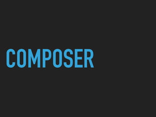 COMPOSER
 