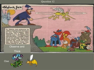Question 12 Observe and  Think Clue 