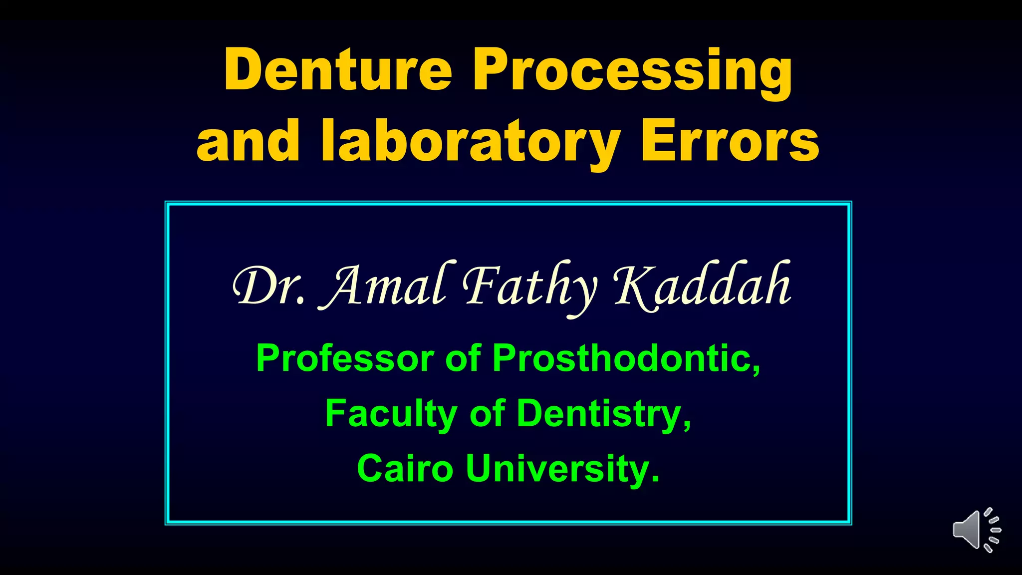 Dr. Amal Fathy Kaddah
Professor of Prosthodontic,
Faculty of Dentistry,
Cairo University.
 