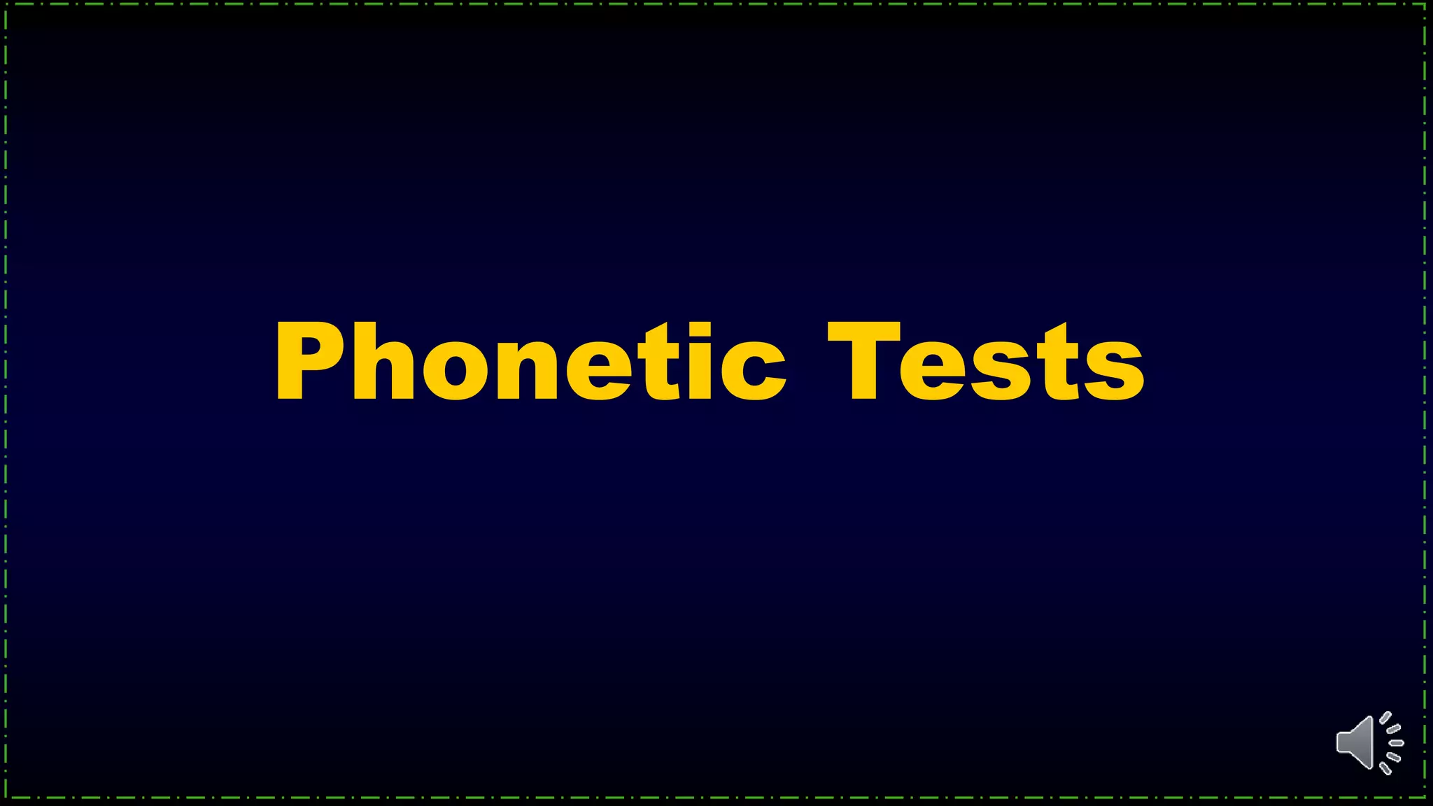 Phonetic Tests
 