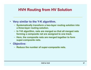 Vlsi Auto Routing 12-detailed-routing_techniques_for VLSI.pptx