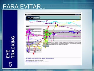 PARA EVITAR... EYE TRACKING 5 