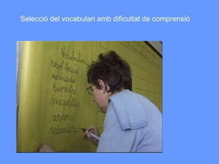 Selecció del vocabulari amb dificultat de comprensió 