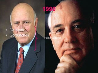 1990 De Klerk  Gorbatchov Personalidades 