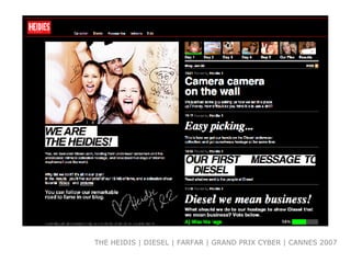 THE HEIDIS | DIESEL | FARFAR | GRAND PRIX CYBER | CANNES 2007 