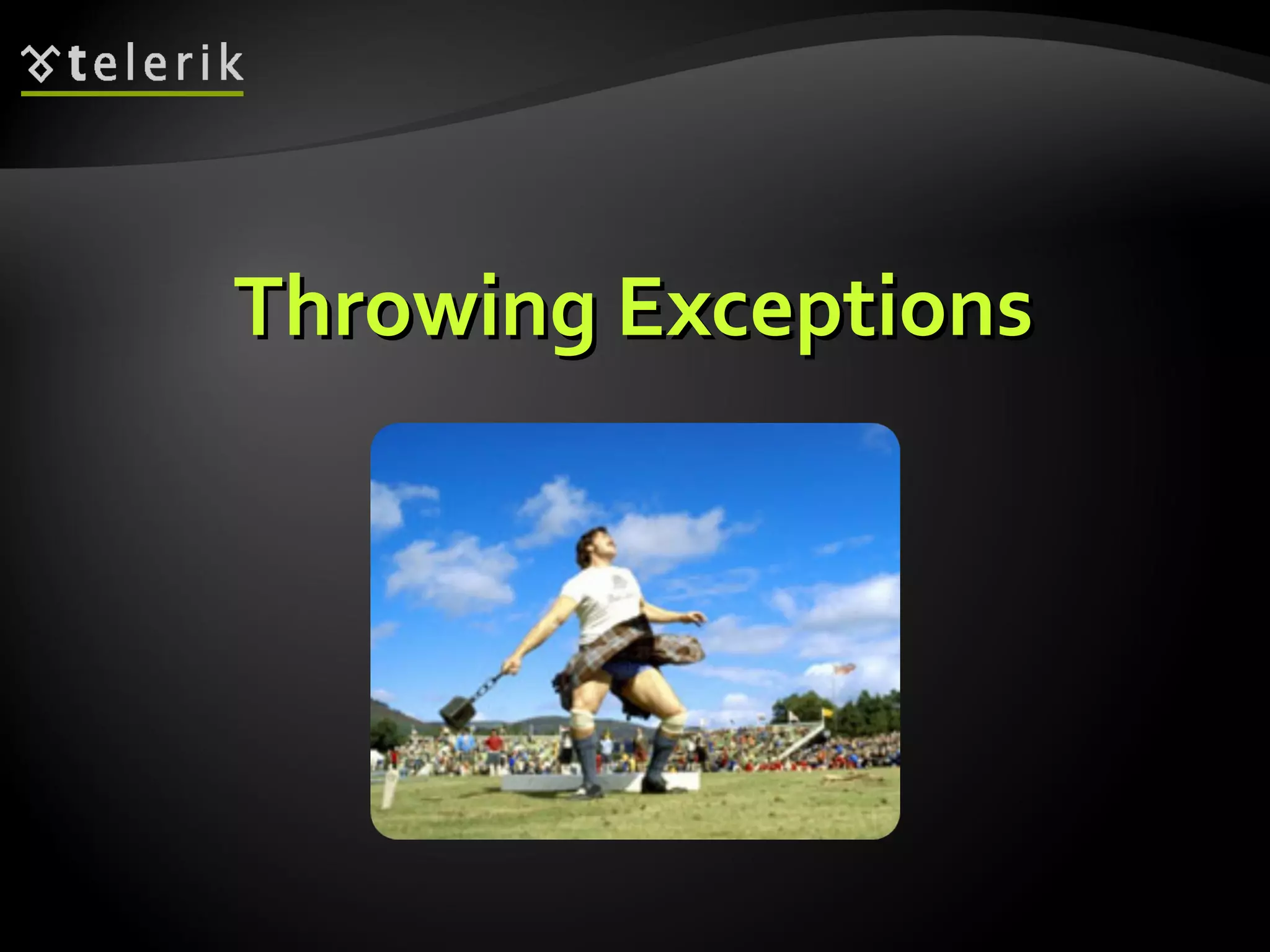 Throwing ExceptionsThrowing Exceptions
 
